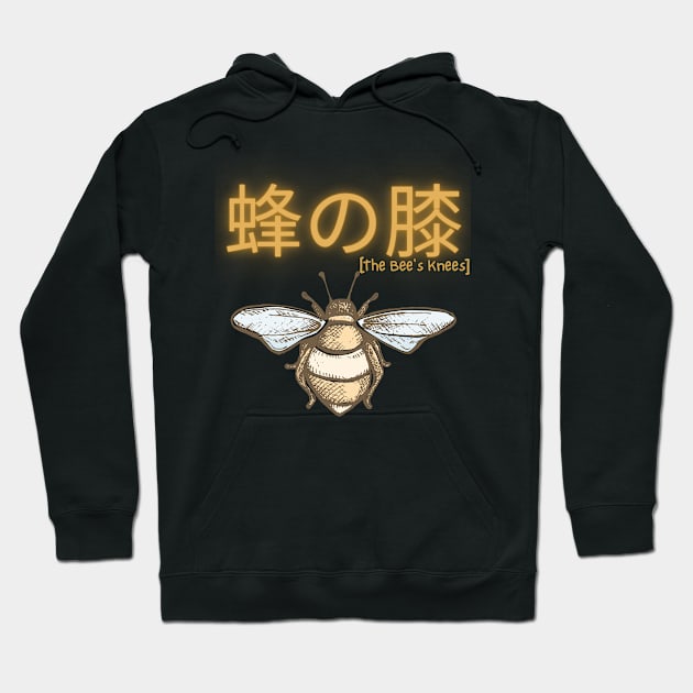 You're the Bees Knees Hoodie by AnxietyGang